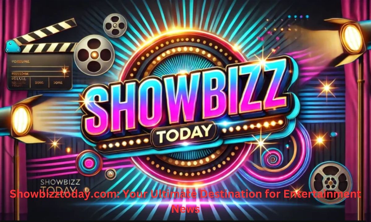 Showbizztoday.com: Your Ultimate Destination for Entertainment News