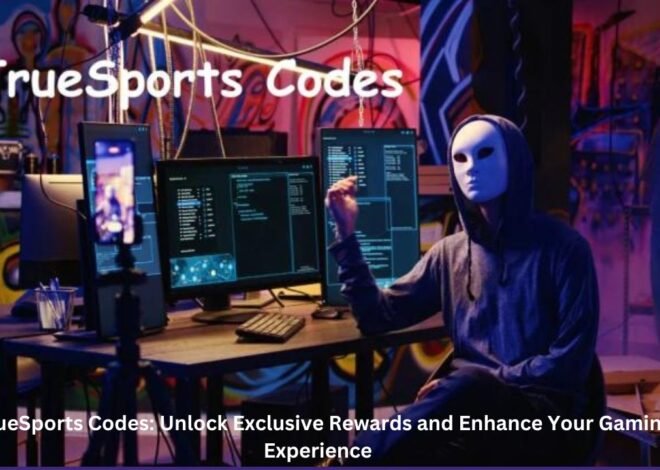 eTrueSports Codes: Unlock Exclusive Rewards and Enhance Your Gaming Experience