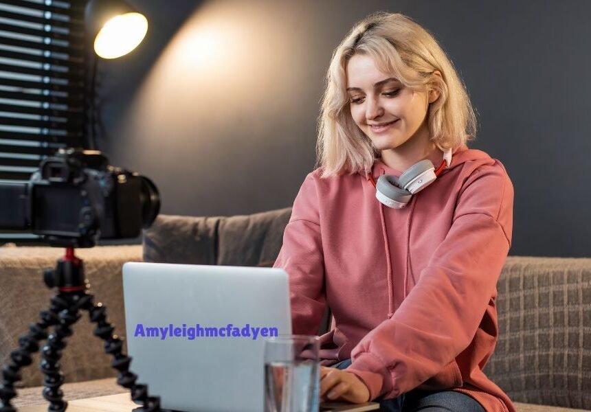 Amyleighmcfadyen: A Rising Digital Personality and Her Inspiring Journey