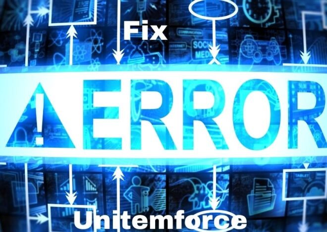 Fix Error Unitemforce: Complete Troubleshooting Guide